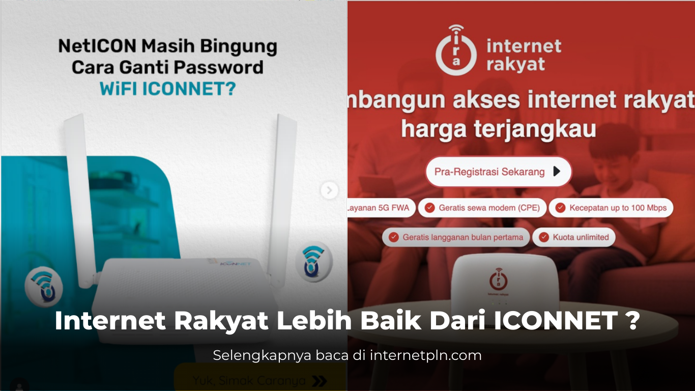 Internet Rakyat & ICONNET? Perbandingan Provider Ketat di 2025