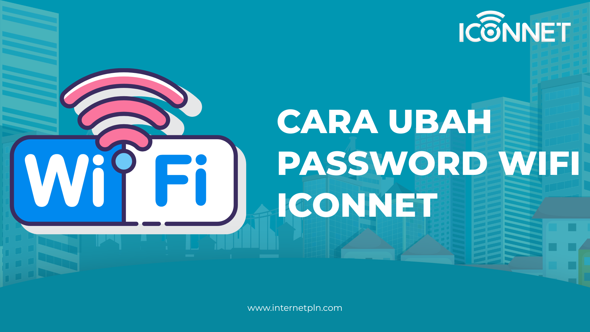 CARA UBAH PASSWORD ICONNET 2025